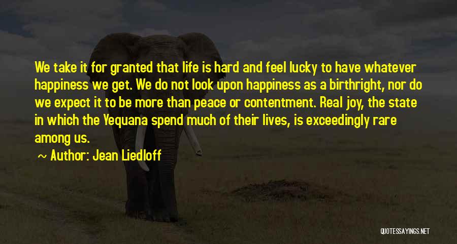 Jean Liedloff Quotes 1476535