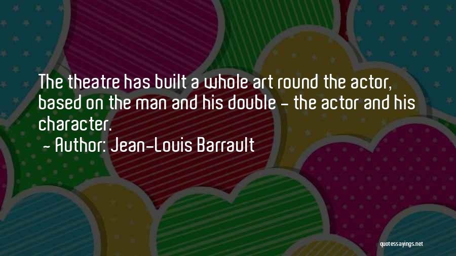 Jean-Louis Barrault Quotes 1991548