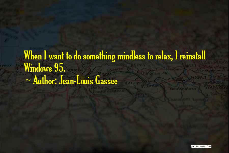 Jean-Louis Gassee Quotes 1347499