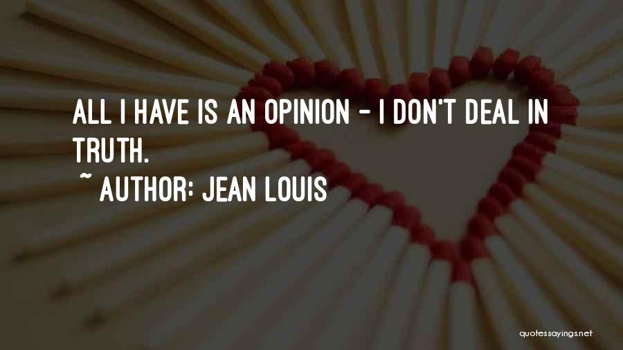 Jean Louis Quotes 611951