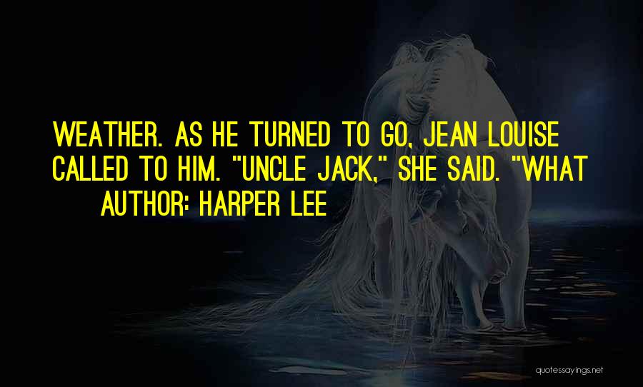 Jean Louise Quotes By Harper Lee