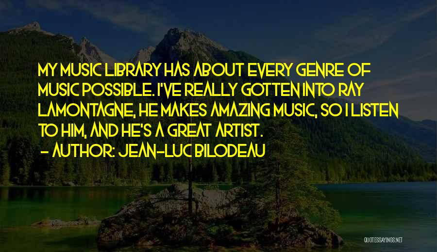 Jean-Luc Bilodeau Quotes 1062749