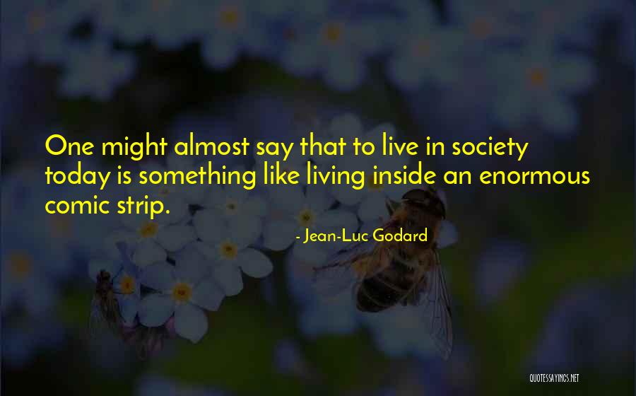 Jean-Luc Godard Quotes 2092697 Jean-Luc Godard Quotes 2092697