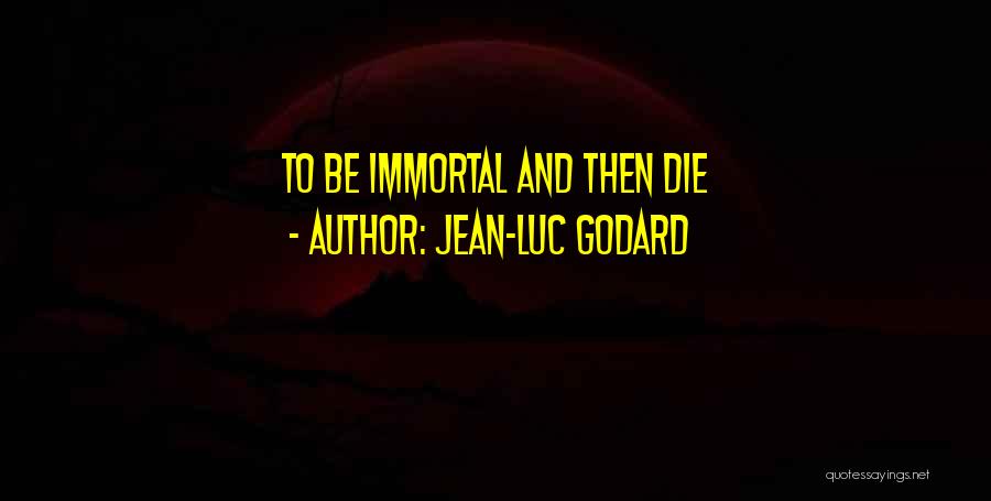 Jean-Luc Godard Quotes 426387