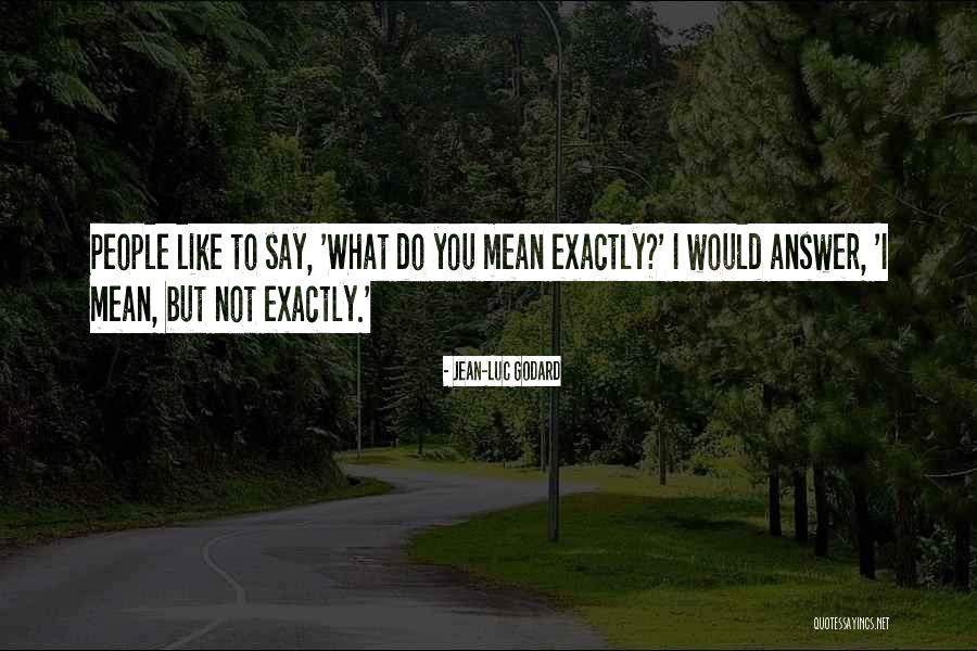 Jean-Luc Godard Quotes 732774 Jean-Luc Godard Quotes 732774