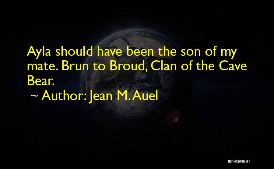 Jean M. Auel Quotes 1154221