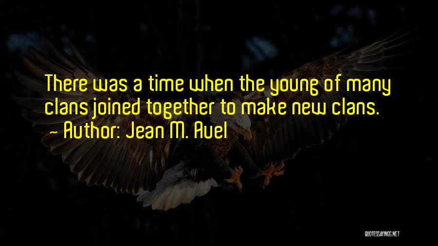 Jean M. Auel Quotes 1883717