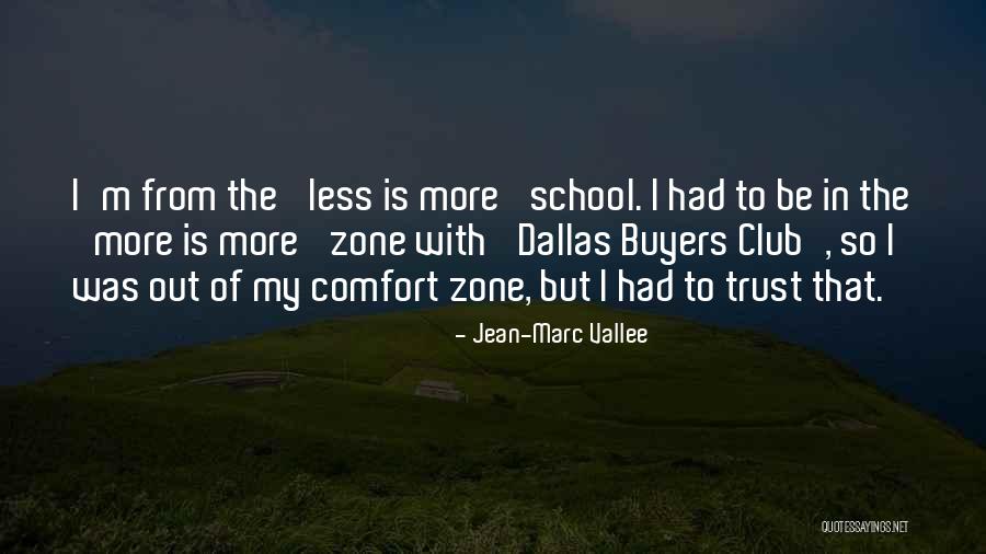 Jean-Marc Vallee Quotes 1137308