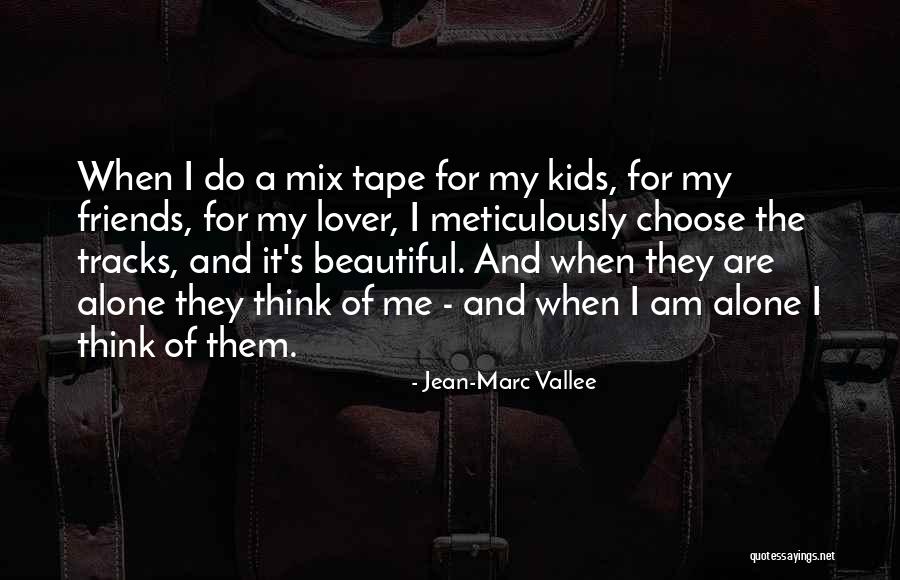 Jean-Marc Vallee Quotes 1768286