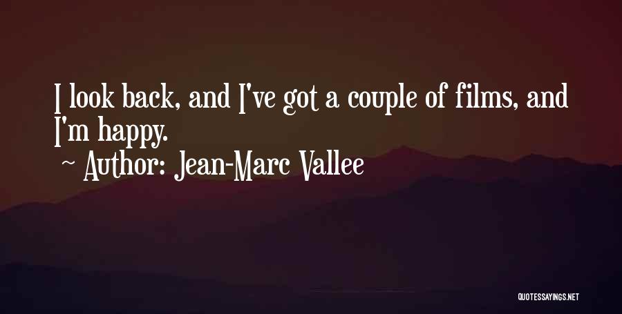 Jean-Marc Vallee Quotes 747624