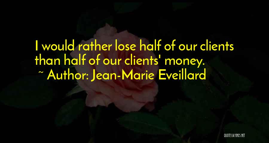 Jean-Marie Eveillard Quotes 503190