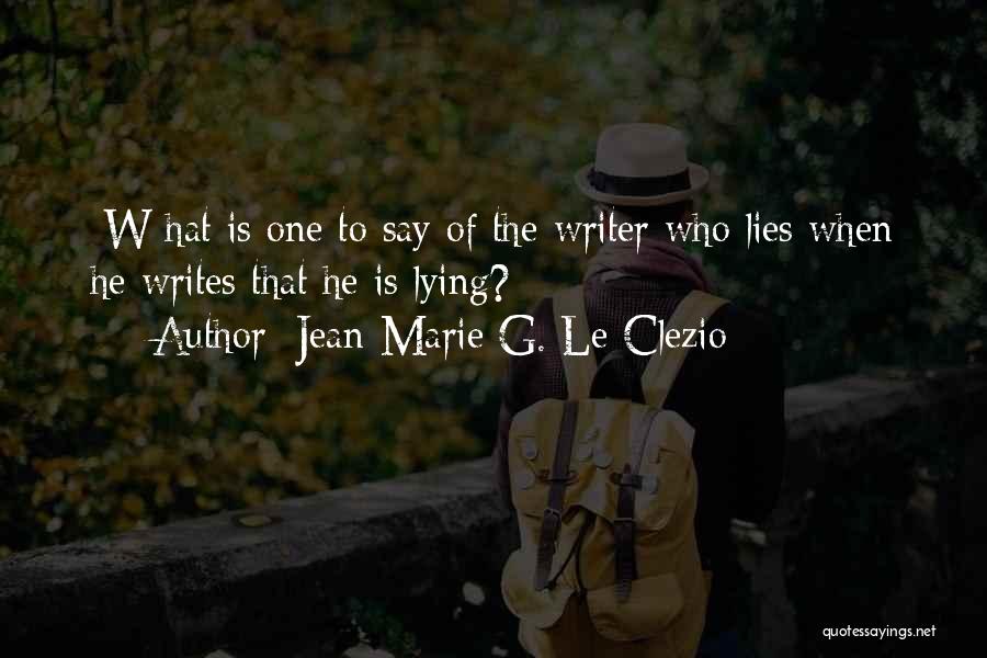 Jean-Marie G. Le Clezio Quotes 2067174