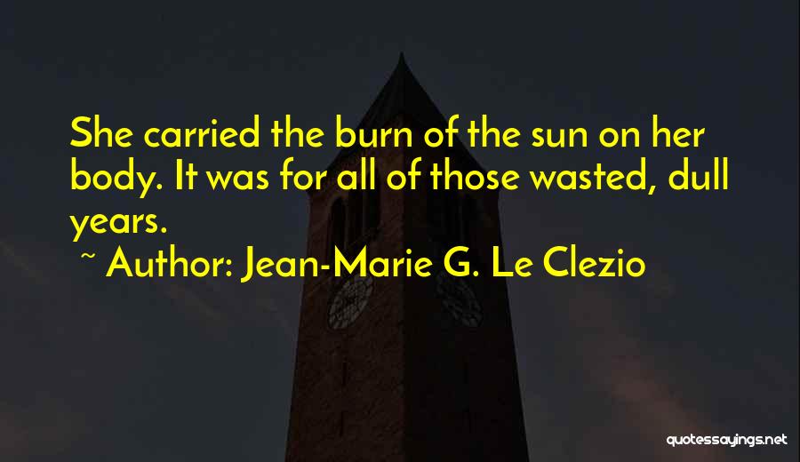 Jean-Marie G. Le Clezio Quotes 440555