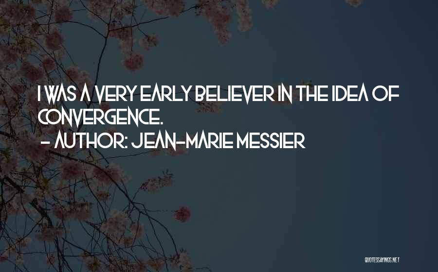 Jean-Marie Messier Quotes 1186724