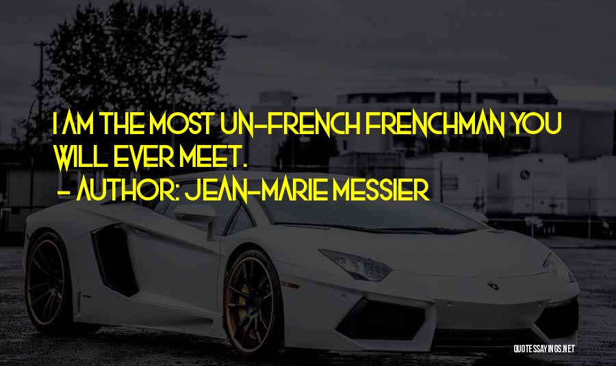 Jean-Marie Messier Quotes 1787333