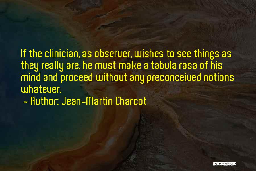 Jean-Martin Charcot Quotes 521402