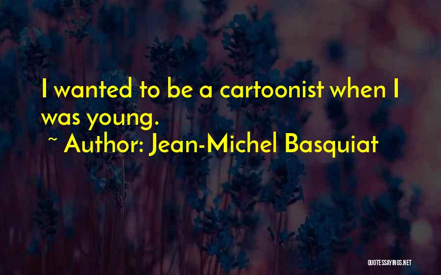 Jean-Michel Basquiat Quotes 1481627