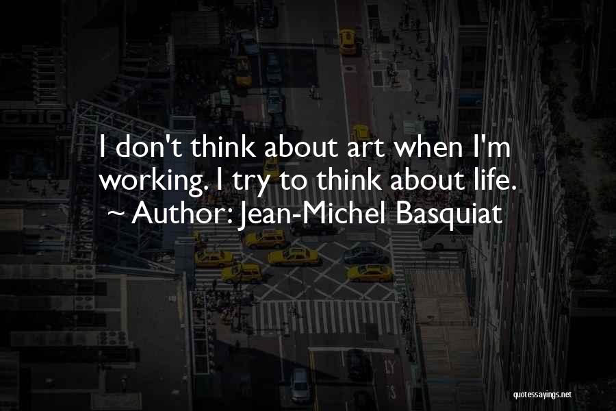 Jean-Michel Basquiat Quotes 1670242