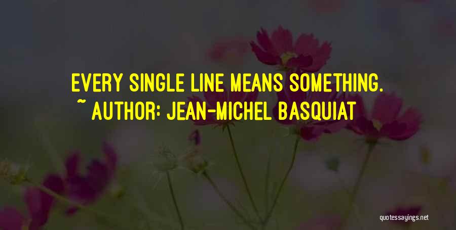 Jean-Michel Basquiat Quotes 1958821