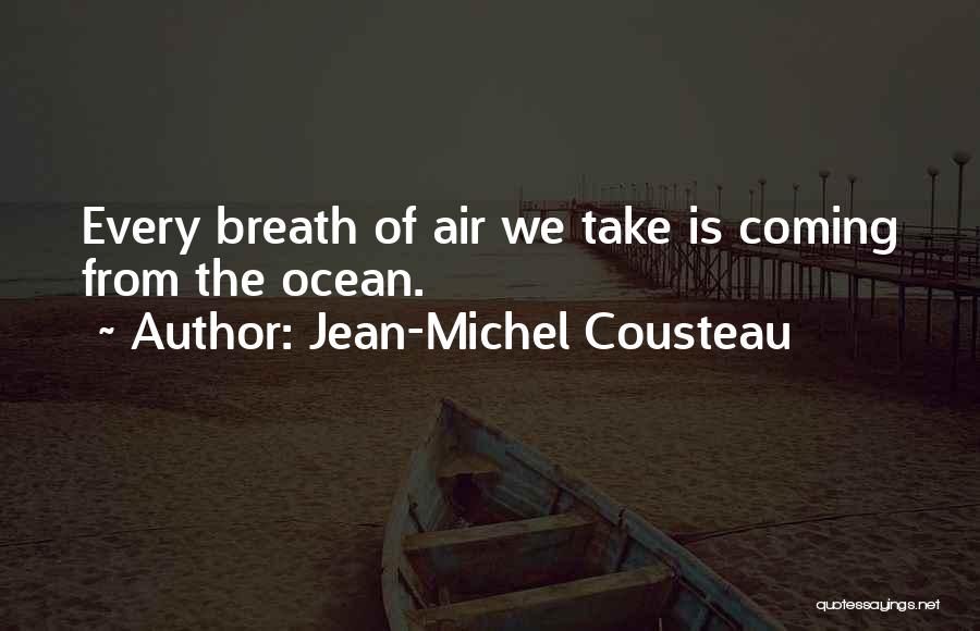 Jean-Michel Cousteau Quotes 1676408