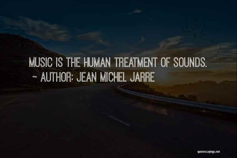 Jean Michel Jarre Quotes 127354