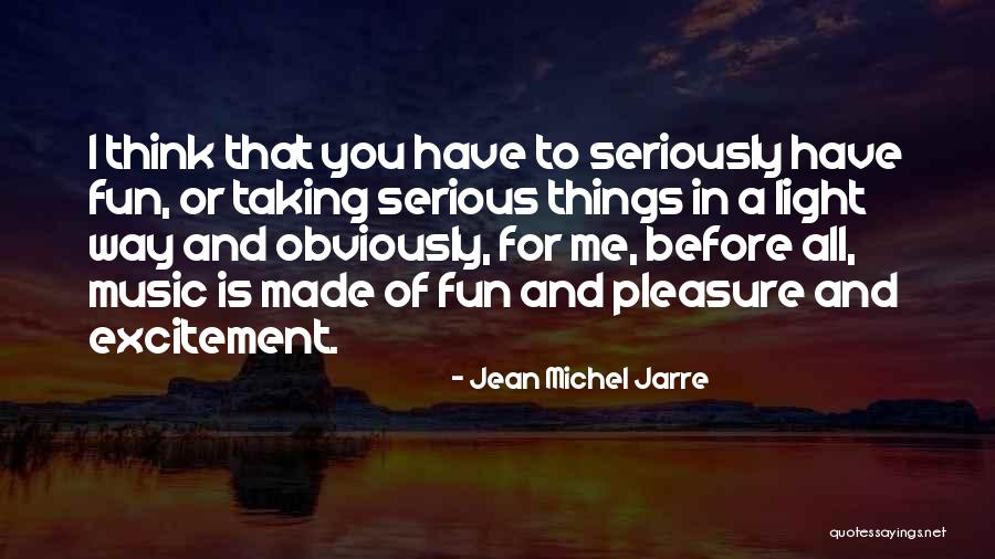 Jean Michel Jarre Quotes 600552