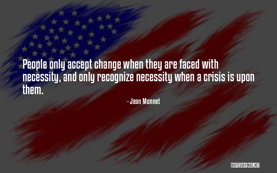 Jean Monnet Quotes 1858466 Jean Monnet Quotes 1858466