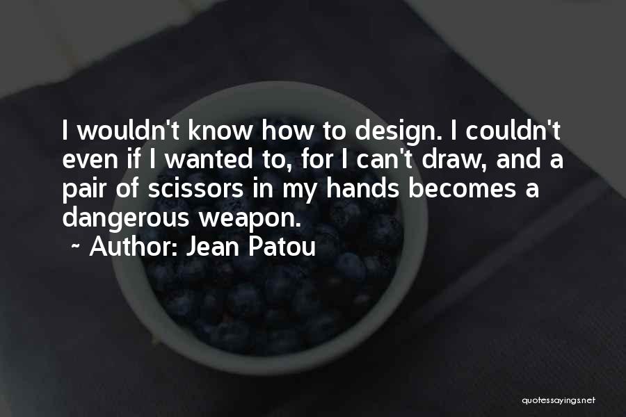 Jean Patou Quotes 779279