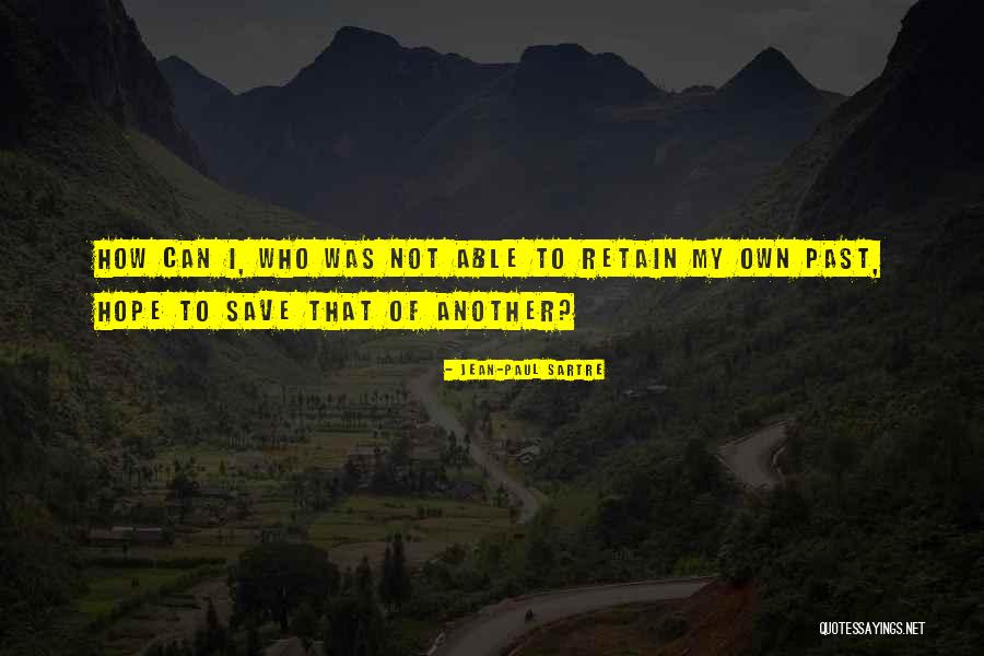 Jean Paul 2 Quotes By Jean-Paul Sartre Jean Paul 2 Quotes By Jean-Paul Sartre