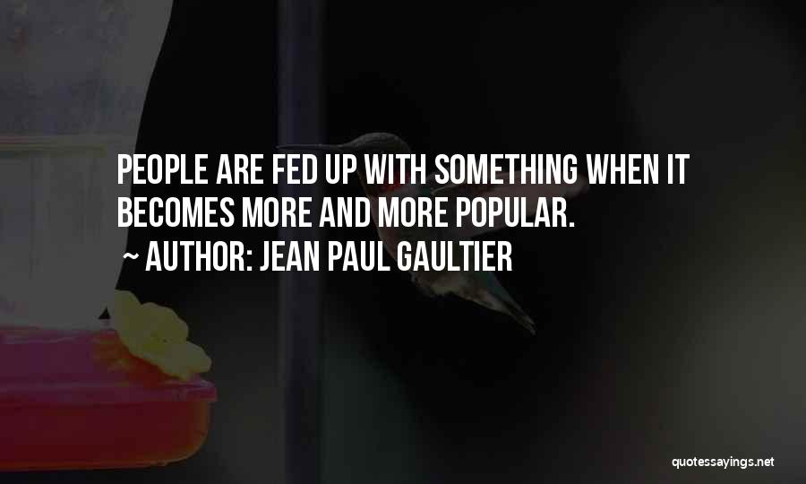 Jean Paul Gaultier Quotes 1203756