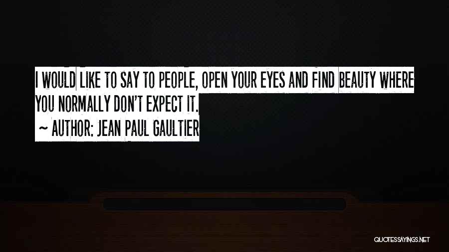 Jean Paul Gaultier Quotes 1470274
