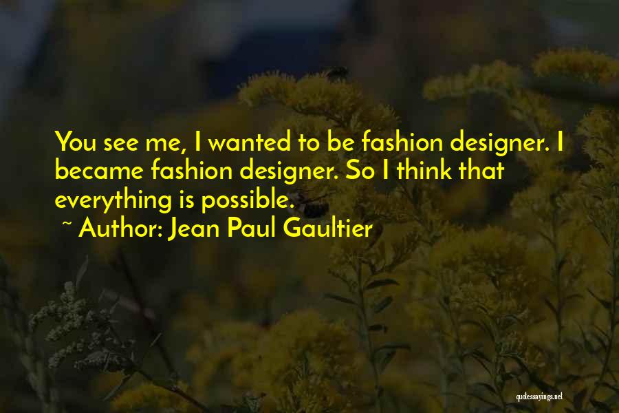 Jean Paul Gaultier Quotes 761537