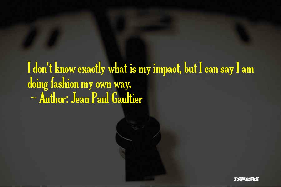 Jean Paul Gaultier Quotes 857529