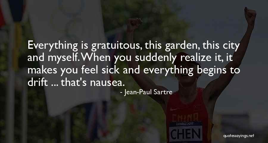 Jean Paul Sartre Nausea Quotes By Jean-Paul Sartre Jean Paul Sartre Nausea Quotes By Jean-Paul Sartre