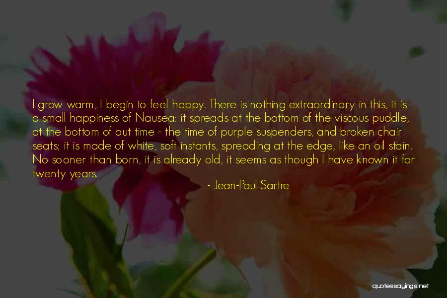 Jean Paul Sartre Nausea Quotes By Jean-Paul Sartre Jean Paul Sartre Nausea Quotes By Jean-Paul Sartre