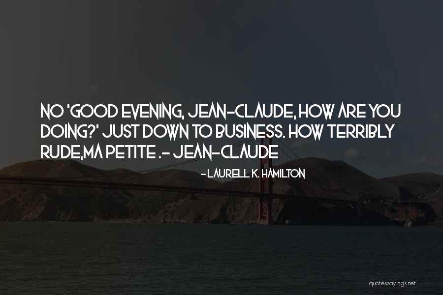Jean Petite Quotes By Laurell K. Hamilton Jean Petite Quotes By Laurell K. Hamilton