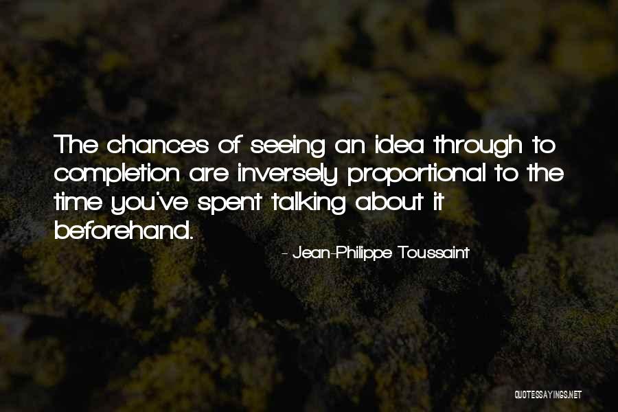 Jean-Philippe Toussaint Quotes 1899544 Jean-Philippe Toussaint Quotes 1899544
