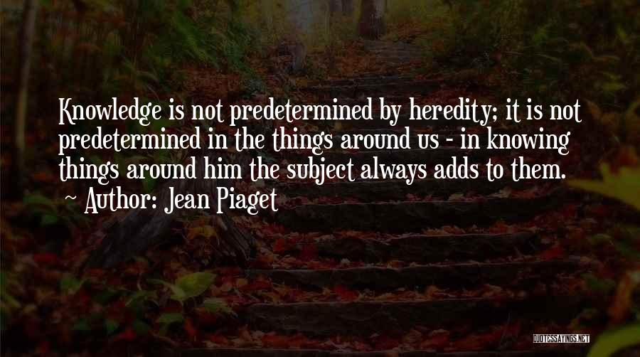 Jean Piaget Quotes 1337283