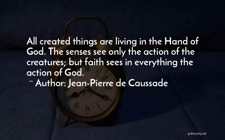 Jean Pierre Caussade Quotes By Jean-Pierre De Caussade