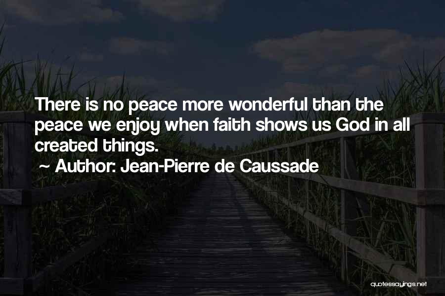 Jean Pierre Caussade Quotes By Jean-Pierre De Caussade