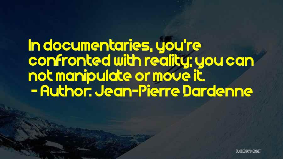 Jean-Pierre Dardenne Quotes 103454