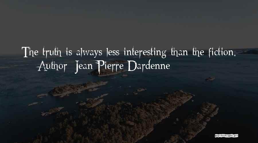 Jean-Pierre Dardenne Quotes 1827061