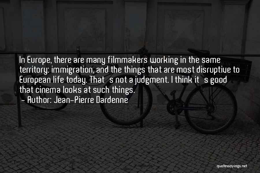 Jean-Pierre Dardenne Quotes 204841