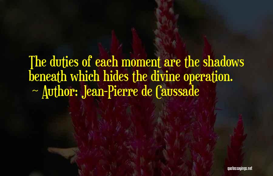 Jean-Pierre De Caussade Quotes 1362039