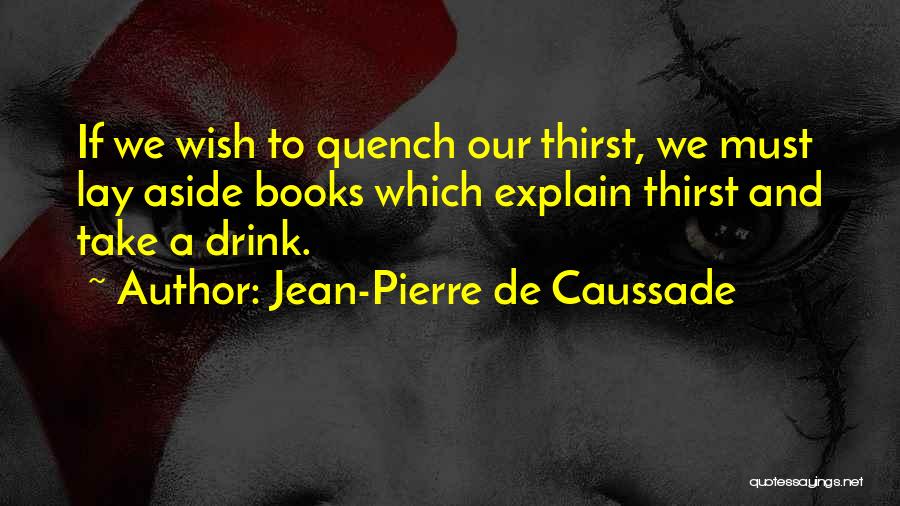 Jean-Pierre De Caussade Quotes 1524383