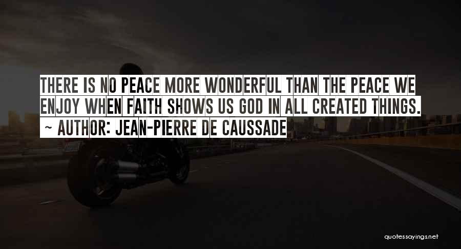 Jean-Pierre De Caussade Quotes 1900608