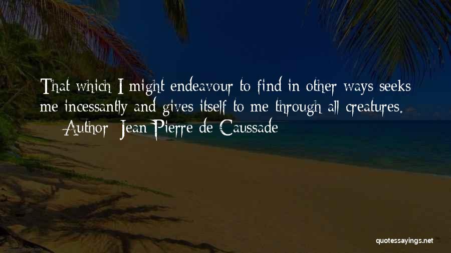 Jean-Pierre De Caussade Quotes 1924330