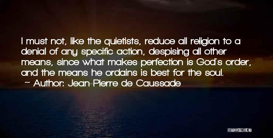 Jean-Pierre De Caussade Quotes 782962