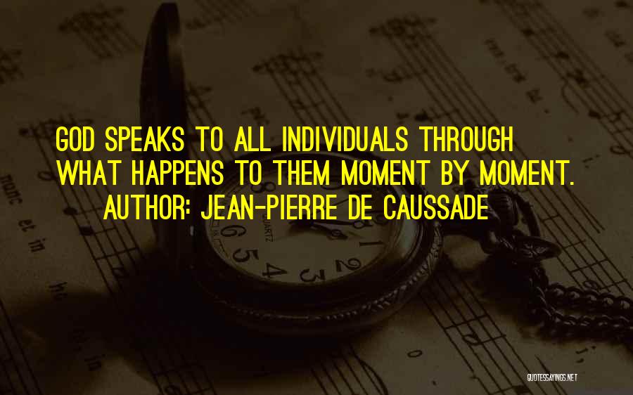 Jean-Pierre De Caussade Quotes 788933