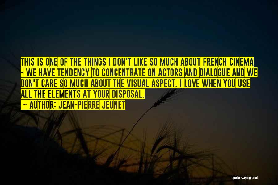 Jean-Pierre Jeunet Quotes 1232132
